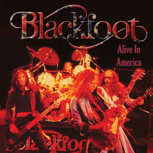 Cover for Blackfoot · Alive In America (CD) [Remastered edition] (2023)