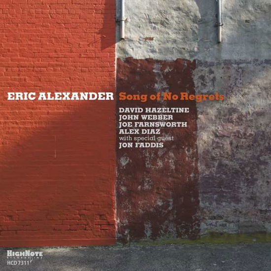 Song Of No Regrets - Eric Alexander - Musik - HIGH NOTE - 0632375731120 - 16 november 2017