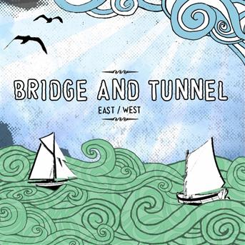 Cover for Bridge &amp; Tunnel · East West (CD) (2008)