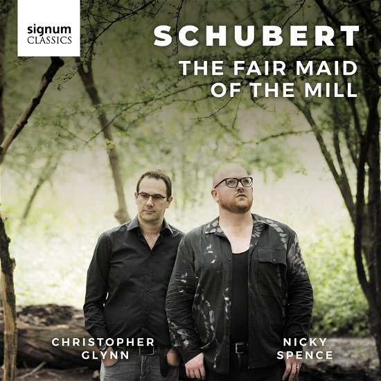 Cover for Nicky Spence / Christopher Glynn · Schubert: The Fair Maid Of The Mill (CD) (2022)