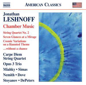 Cover for Leshnoff / Carpe Diem String Quartet / Miahky · String Quartet No.2 / Seven Glances at a Mirage (CD) (2012)