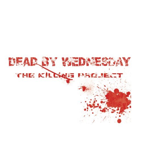 The Killing Project - Dead By Wednesday - Music - ERC - 0638647902120 - October 28, 2008