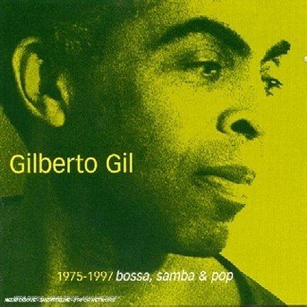 Cover for Gilberto Gil · 1975-1997 Bossa, Samba &amp; Pop (CD)