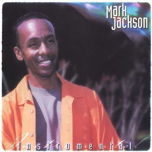 Instrumental - Mark Jackson - Musiikki - Mark Jackson Music Ministries - 0642640207120 - tiistai 27. heinäkuuta 2004