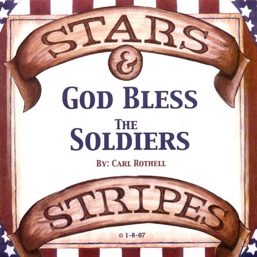 God Bless the Soldiers - Stars & Stripes - Musik - CD Baby - 0642973525120 - 20. februar 2007