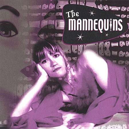 Mannequins - Mannequins - Musiikki - The Mannequins - 0643157144120 - tiistai 3. kesäkuuta 2003