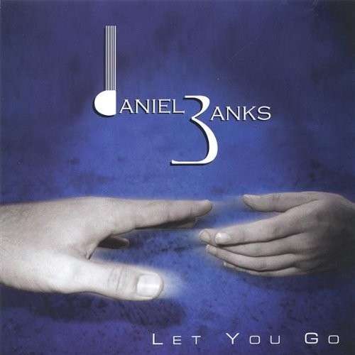 Cover for Daniel Banks · Let You Go (CD) (2003)