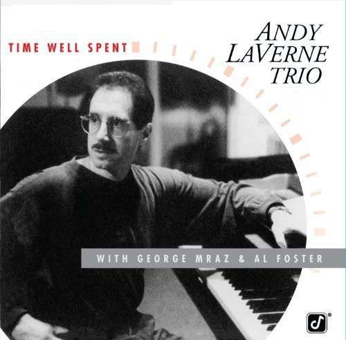 Cover for Andy Laverne · Andy Laverne - Time Well Spent (CD) (2014)