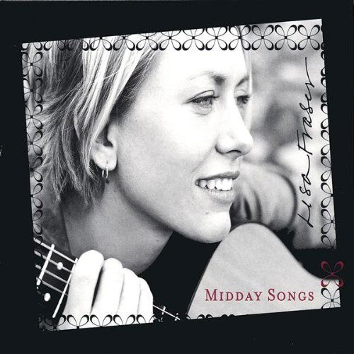 Midday Songs - Lisa Fraser - Música - Abish Music Llc - 0659057995120 - 22 de julho de 2003