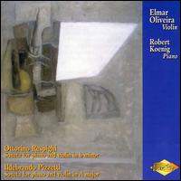 Cover for Elmar Oliveira · Respighi / Pizzetti: Violin Sonatas (CD) (2005)