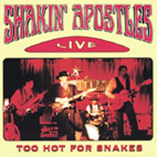 Cover for Shakin Apostles · Too Hot For Snakes (CD) [Live edition] (2024)