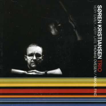Cover for Søren Kristiansen Trio · Very Early Very Late (CD) (2019)