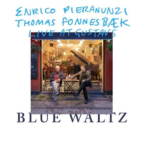 Enrico Pieranunzi / Thomas Fonnesbæk · Blue Waltz (CD) [Digipak] (2019)