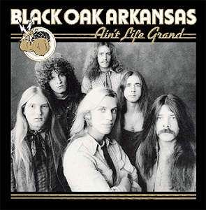 Cover for Black Oak Arkansas · Ain't Life Grand (CD) (2006)