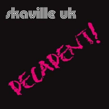 Decadent - Skaville Uk - Musiikki - CHERRY RED - 0664813311120 - perjantai 16. marraskuuta 2012