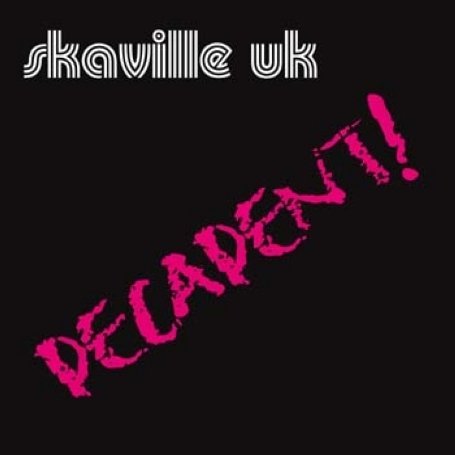 Cover for Skaville Uk · Decadent (CD) (2012)