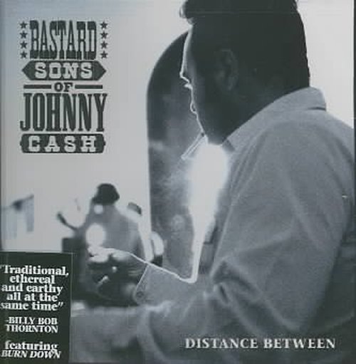 Cover for Bastard Sons of Johnny Cash · Distance Between (CD) (2005)