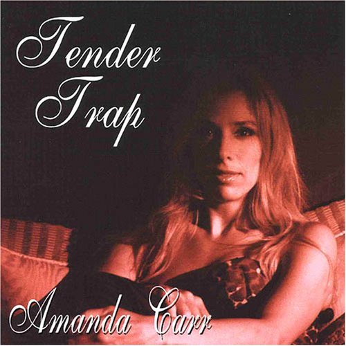 Amanda Carr · Tender Trap (CD) (2007)