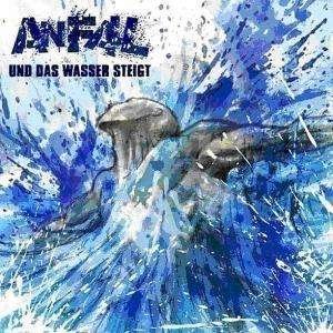 Anfall · Und Das Wasser Steigt (CD) (2008)