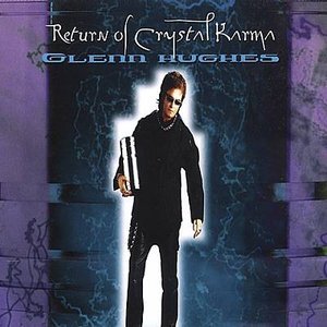 Cover for Glenn Hughes · Return of Crystal Karma (CD) (2000)