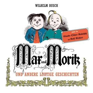 Cover for Rudolph,claude-oliver / Richter,ralf · Max Und Moritz Und Andere Lustige Geschichten (CD) (2004)