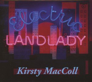 Cover for Maccoll Kirsty · Electric Landlady (CD) [Deluxe edition] (2012)