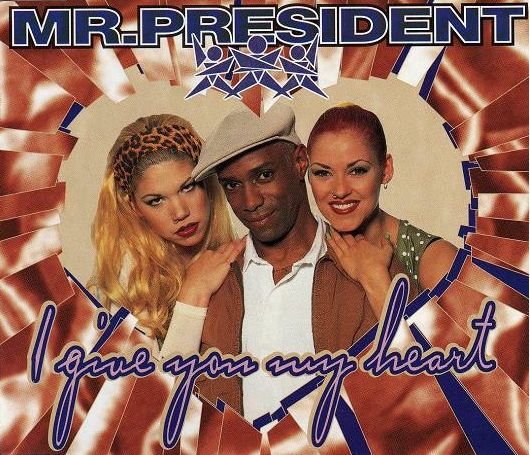 I'll Give You My Heart - Mr. President - Musiikki - Unknown Label - 0706301576120 - 