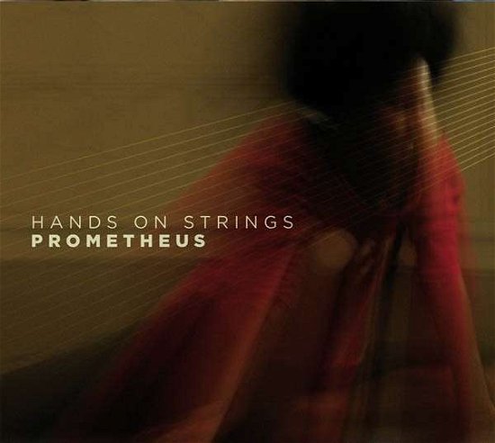 Cover for Hands on Strings · Prometheus (CD) [Digipak] (2014)