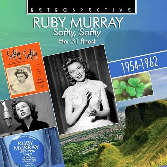 Softly Softly - Ruby Murray - Música - RETROSPECTIVE - 0710357437120 - 8 de maio de 2020