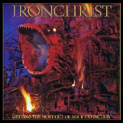 Getting the Most out of Your Extinction - Ironchrist - Musiikki - DIVEBOMB - 0711576002120 - perjantai 2. lokakuuta 2020