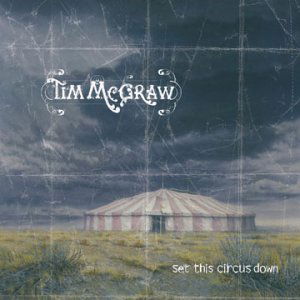 Set This Circus Down - TIM McGRAW - Música - CRB - 0715187871120 - 3 de setembro de 2021