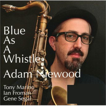 Cover for Adam Niewood · Blue As A Whistle (CD) (2020)