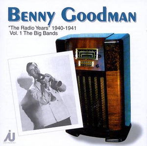 Radio, Vol1, 1940-41 - Goodman Benny Orchestra - Musiikki - STV - 0717101204120 - maanantai 16. elokuuta 1999