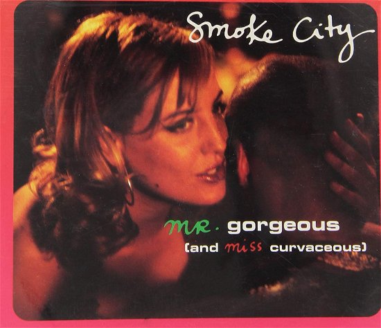 Cover for Smoke City · Mr Gorgeous -cds- (SCD)