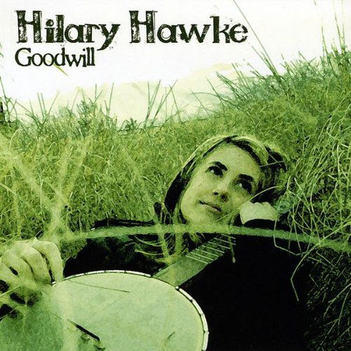 Cover for Hilary Hawke · Goodwill (CD) (2009)