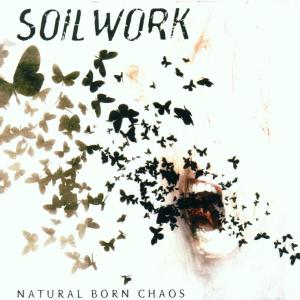 Natural Born Chaos - Soilwork - Musique - NUCLEAR BLAST - 0727361658120 - 2 avril 2002