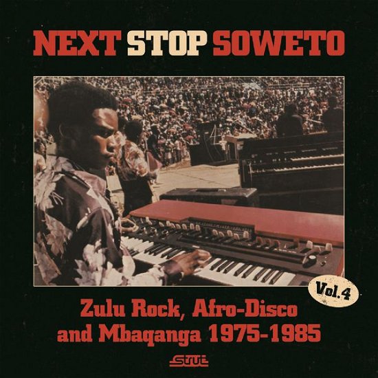 Various Artists · Next Stop Soweto Vol.4 (CD) [Digipak] (2015)
