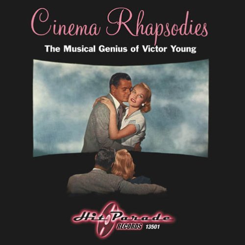 Cinema Rhapsodis: Musical Genius of Victor Young - Victor Young - Musik - Hit Parade - 0730531350120 - 25. april 2006