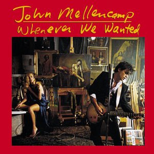 Cover for John Mellencamp · Whenever We Wanted (CD)