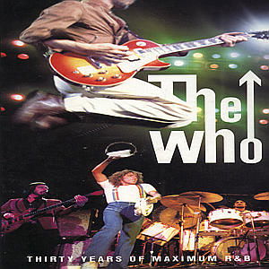 Thirty Years Of Maximum R&b - The Who - Musik - POLYDOR - 0731452175120 - 3 augusti 2000