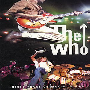 Thirty Years Of Maximum R&b - The Who - Musik - POLYDOR - 0731452175120 - 3. august 2000