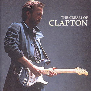 The Cream Of - Eric Clapton - Musiikki - POLYDOR - 0731452188120 - keskiviikko 5. heinäkuuta 1995