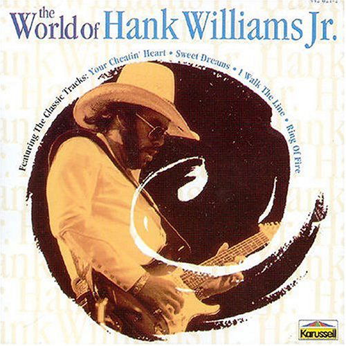 World Of Hank Williams Jr - Hank -Jr.- Williams - Musiikki - POLYGRAM - 0731455202120 - lauantai 30. kesäkuuta 1990