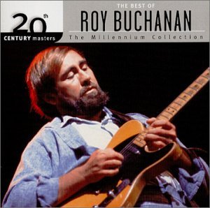 Best of Roy Buchanan - Roy Buchanan - Music - 20TH CENTURY MASTERS - 0731458959120 - June 30, 1990