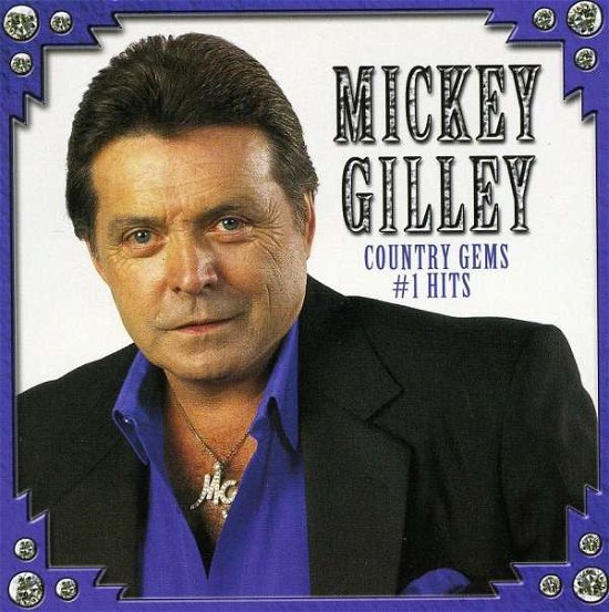 Cover for Mickey Gilley · Country Gems #1 Hits (CD) (2007)