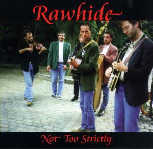 Cover for Rawhide · Not Too Strictly (CD) (2008)
