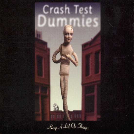 Cover for Crash Test Dummies · Crash Test Dummies-keep a Lid on Things -cds- (CD)