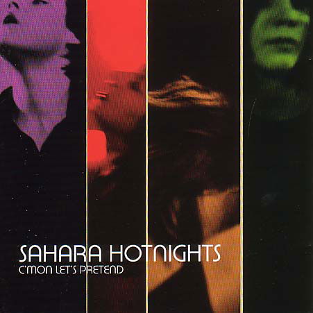 Cover for Sahara Hotnights · C'Mon Let'S Pretend (CD) (2000)