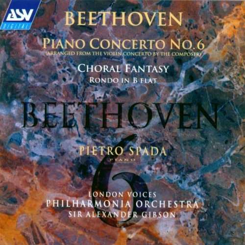 Cover for Ludwig Van Beethoven · Piano Concerto No 6/rondo; Choral Fantasy (CD) (2008)