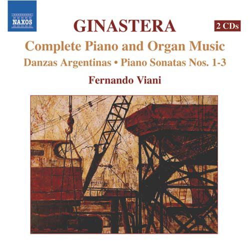 Ginastera  Complete Piano  Organ Music - Fernando Viani - Musiikki - NAXOS - 0747313291120 - maanantai 2. huhtikuuta 2007